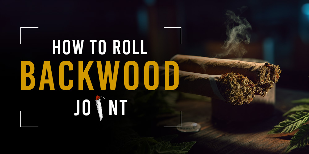 How to Roll The BEST Backwoods Blunt! 